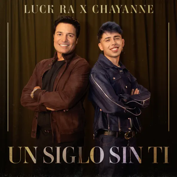 Luck Ra & Chayanne - UN SIGLO SIN TI